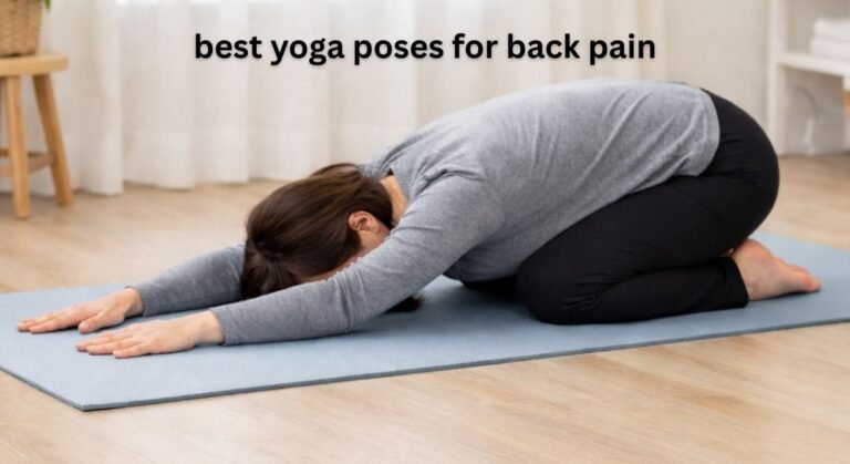 Best Yoga Poses For Back Pain